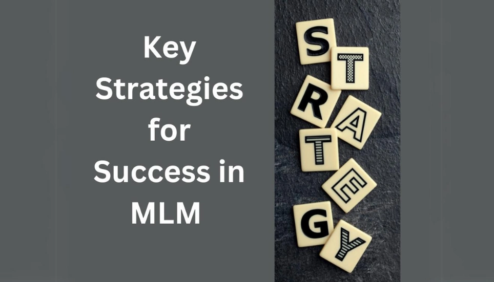 Key Strategies for Success in MLM